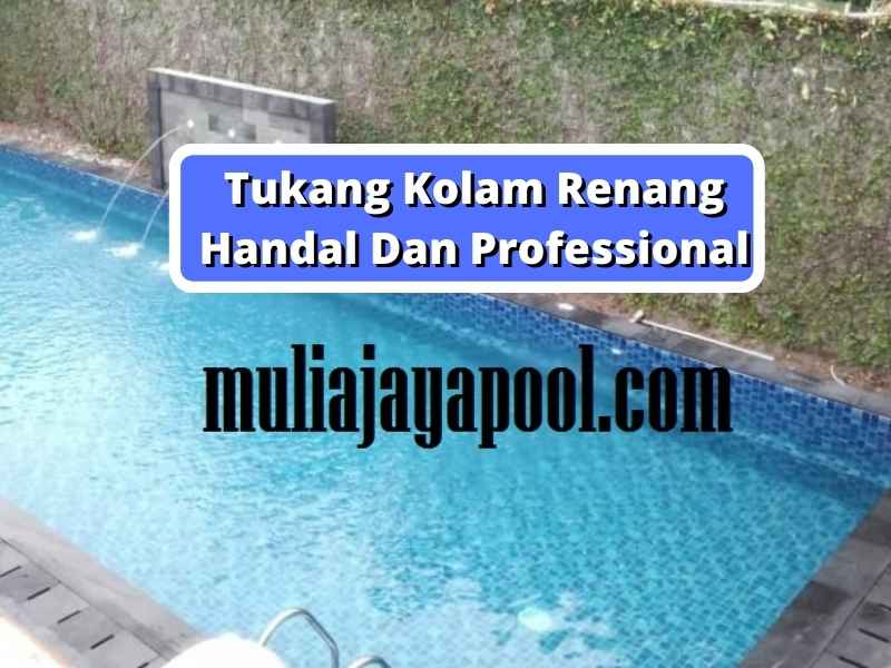 Tukang Kolam Renang Handal Dan Professional