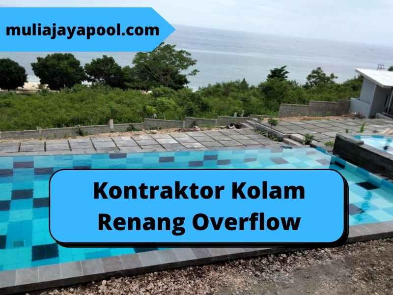 Kontraktor Kolam Renang Overflow